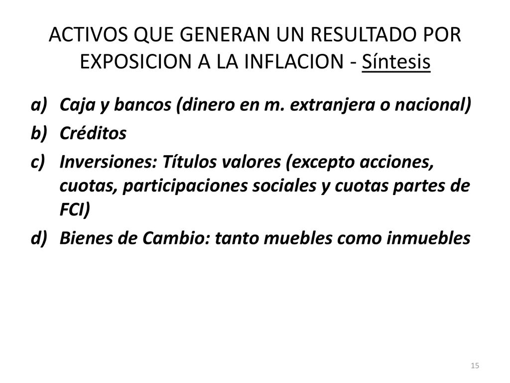 ACTIVOS QUE GENERAN UN RESULTADO POR EXPOSICION A LA INFLACION - Síntesis