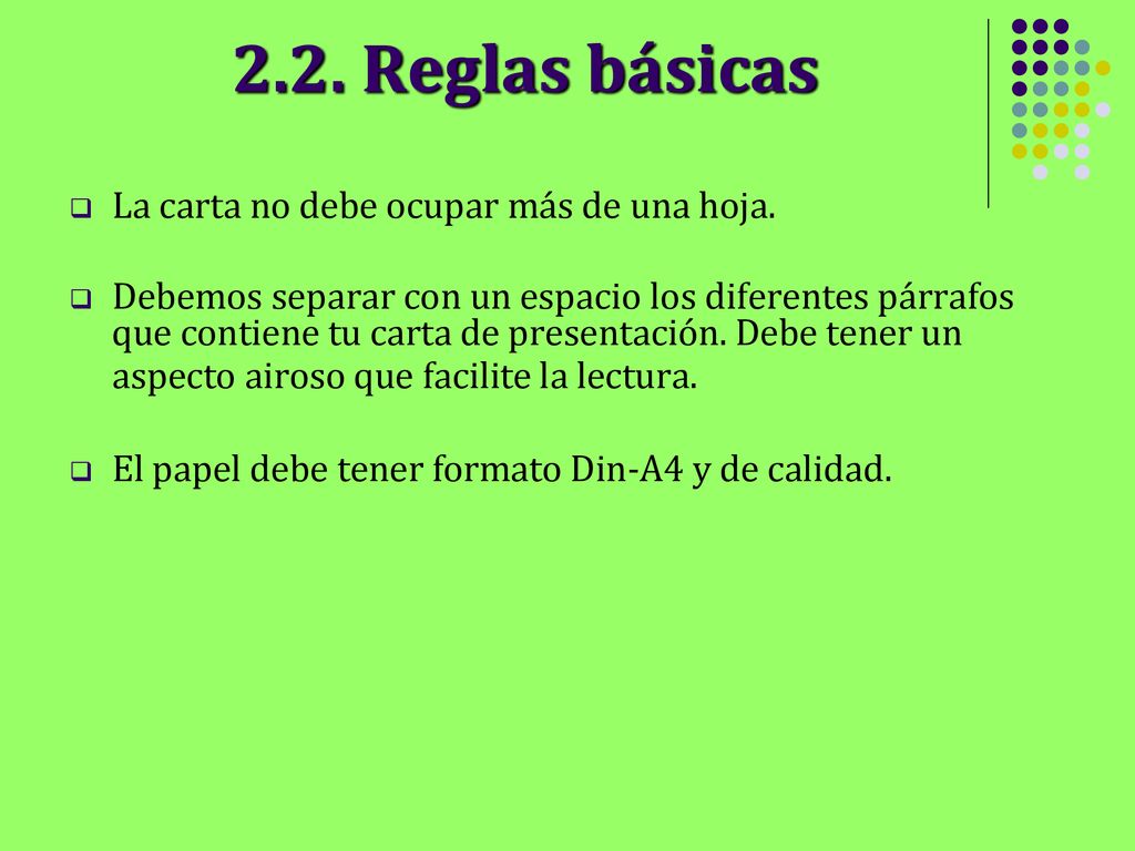 2.2. Reglas básicas La carta no debe ocupar más de una hoja.