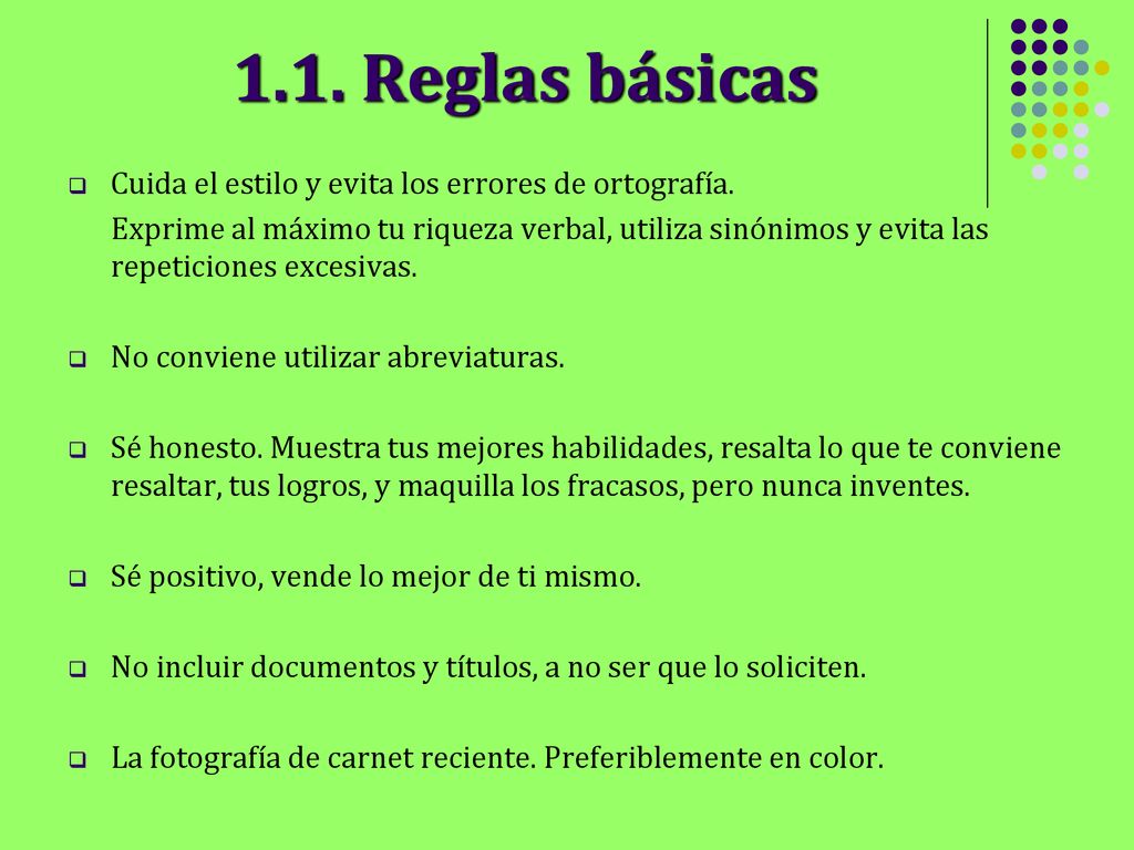 1.1. Reglas básicas Cuida el estilo y evita los errores de ortografía.