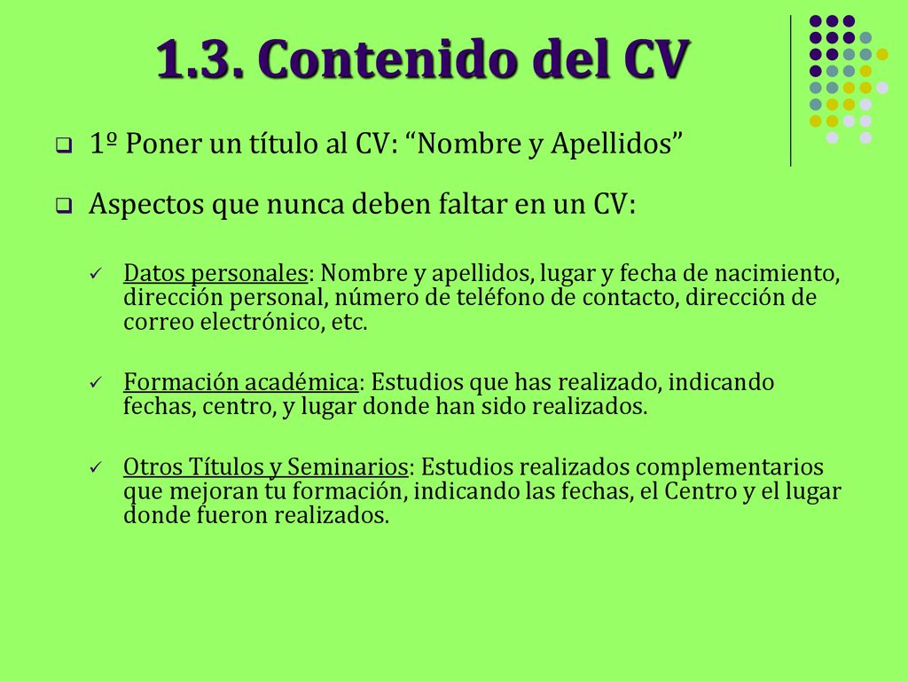 1.3. Contenido del CV 1º Poner un título al CV: Nombre y Apellidos