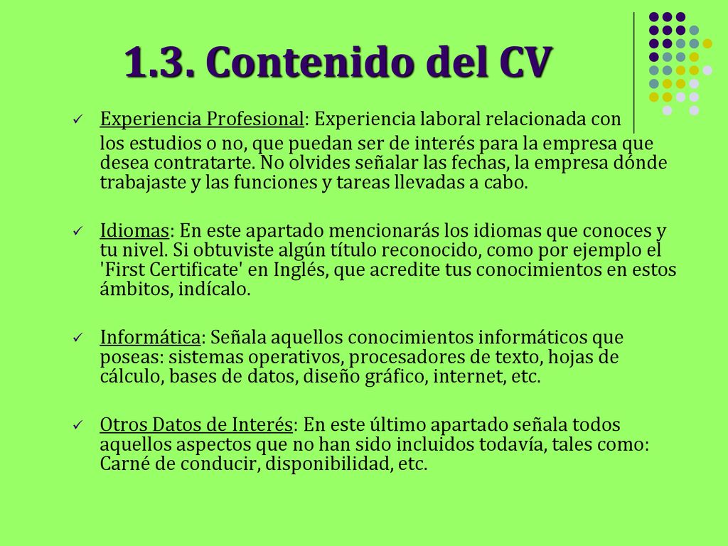 1.3. Contenido del CV Experiencia Profesional: Experiencia laboral relacionada con.