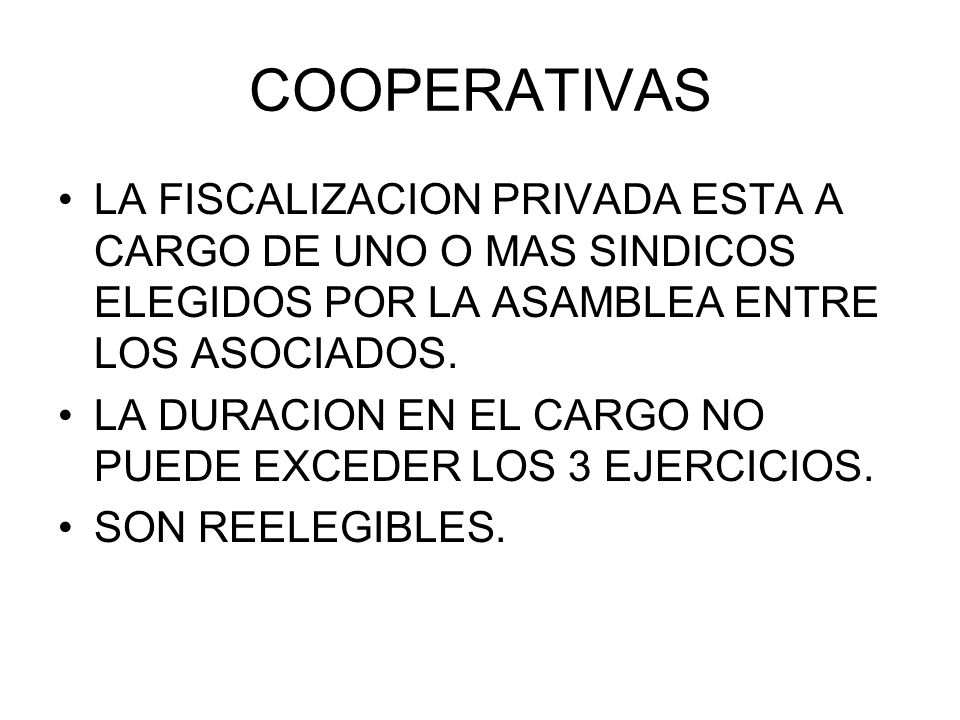 COOPERATIVAS LA FISCALIZACION PRIVADA ESTA A CARGO DE UNO O MAS SINDICOS ELEGIDOS POR LA ASAMBLEA ENTRE LOS ASOCIADOS.