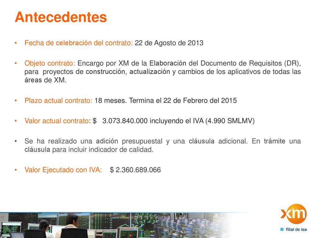 Antecedentes Fecha de celebración del contrato: 22 de Agosto de 2013