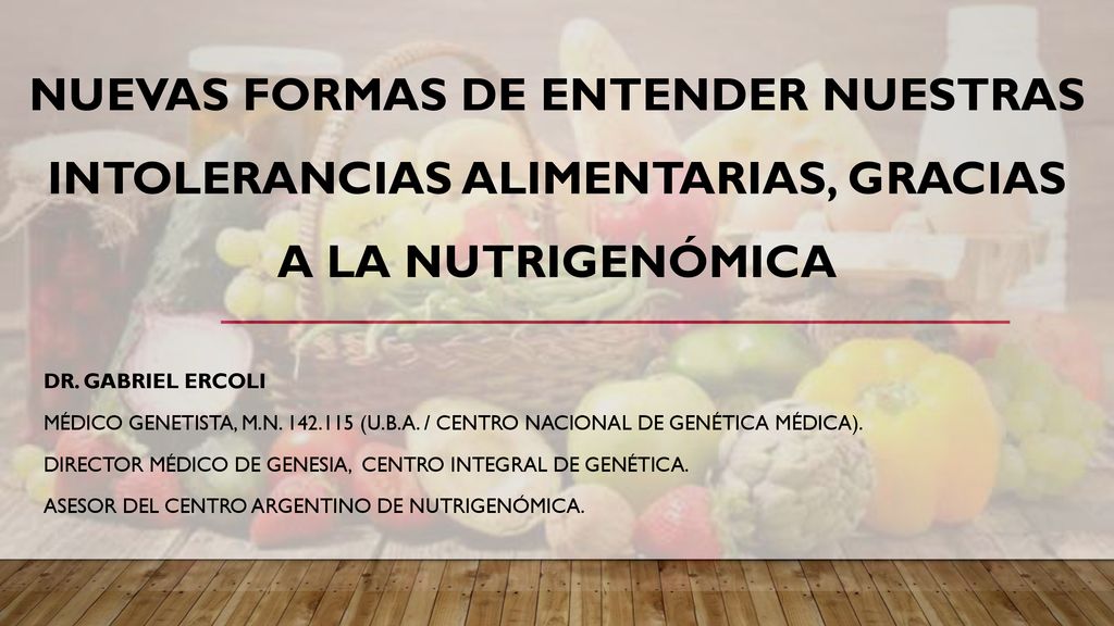 Nuevas formas de entender nuestras Intolerancias Alimentarias, gracias a la Nutrigenómica