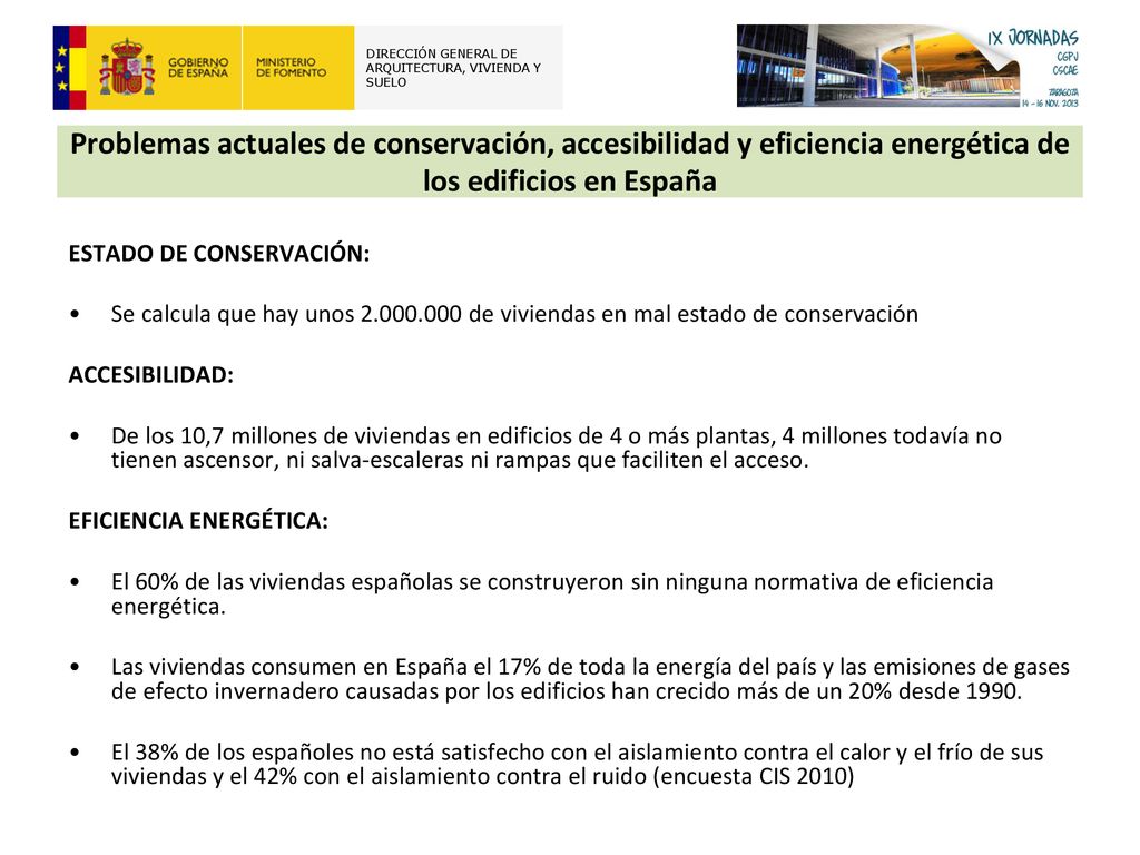 Problemas actuales de conservación, accesibilidad y eficiencia energética de los edificios en España