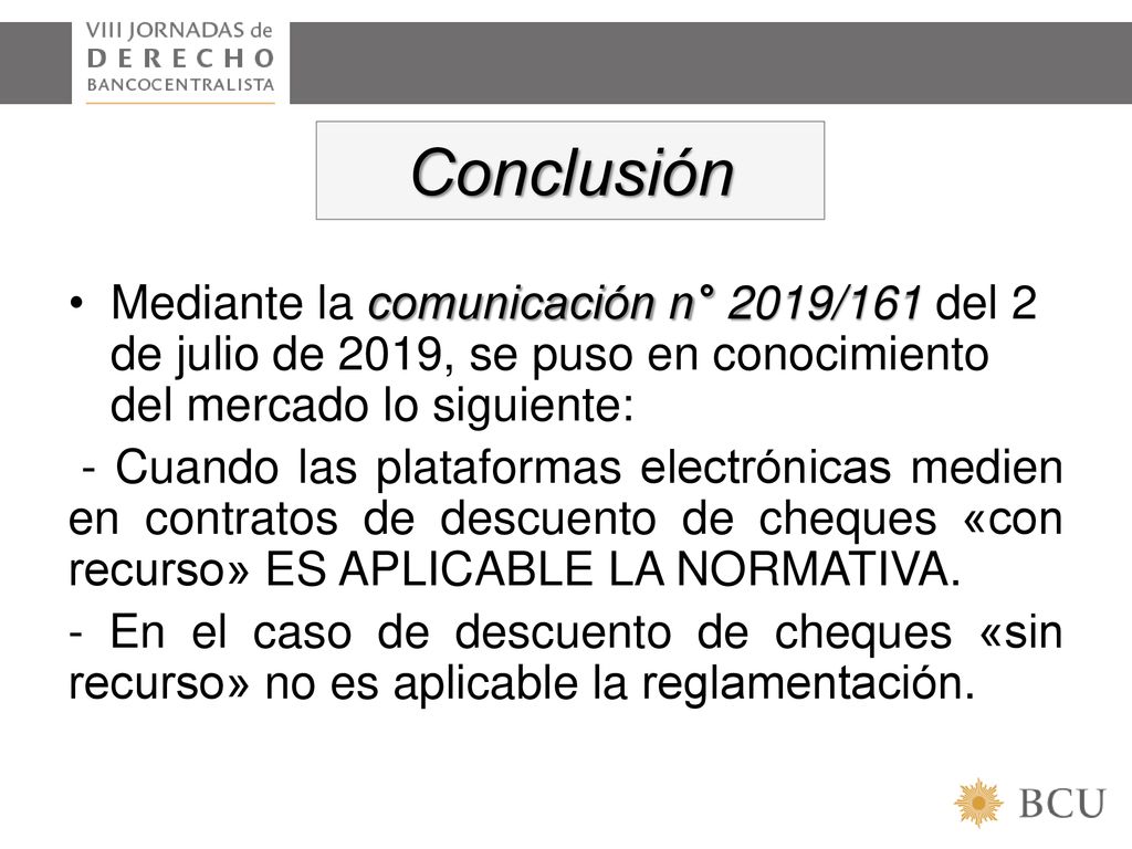 Conclusión Mediante la comunicación n° 2019/161 del 2 de julio de 2019, se puso en conocimiento del mercado lo siguiente: