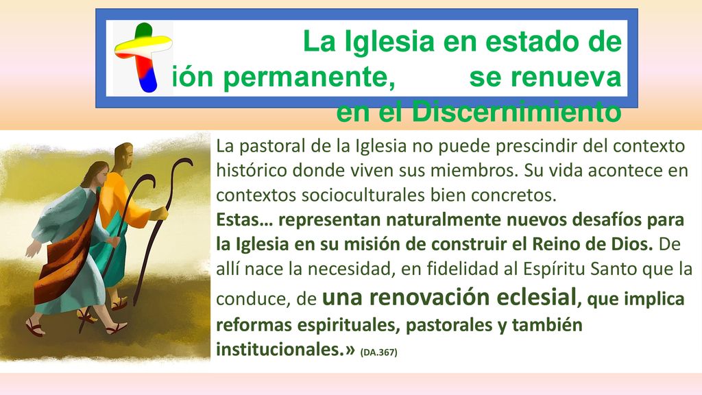La Iglesia en estado de misión permanente, se renueva en el Discernimiento