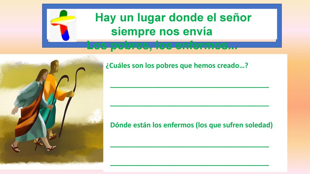 Hay un lugar donde el señor siempre nos envía