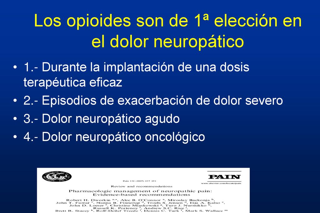Los opioides son de 1ª elección en el dolor neuropático