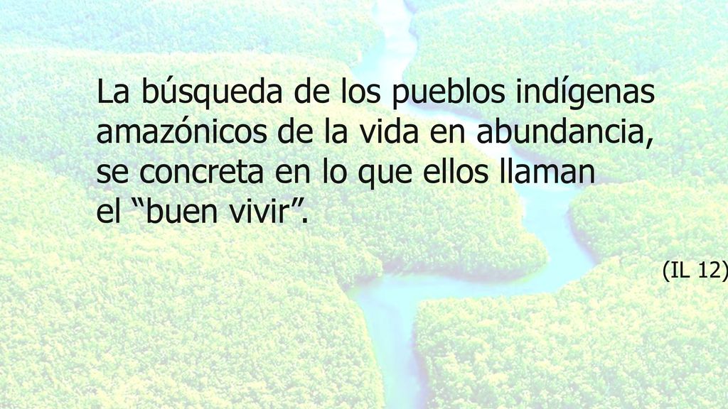 La búsqueda de los pueblos indígenas amazónicos de la vida en abundancia,