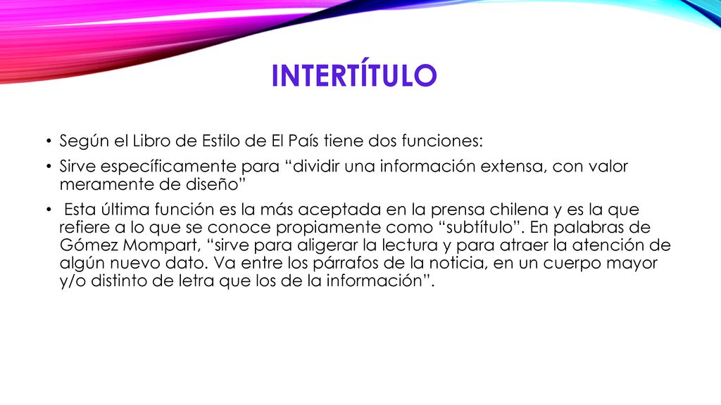 intertítulo Según el Libro de Estilo de El País tiene dos funciones:
