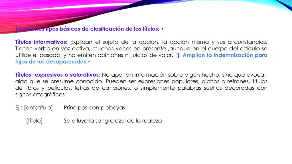 Existen tres tipos básicos de clasificación de los títulos: •