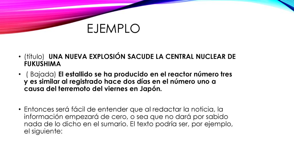 EJEMPLO (título) UNA NUEVA EXPLOSIÓN SACUDE LA CENTRAL NUCLEAR DE FUKUSHIMA.