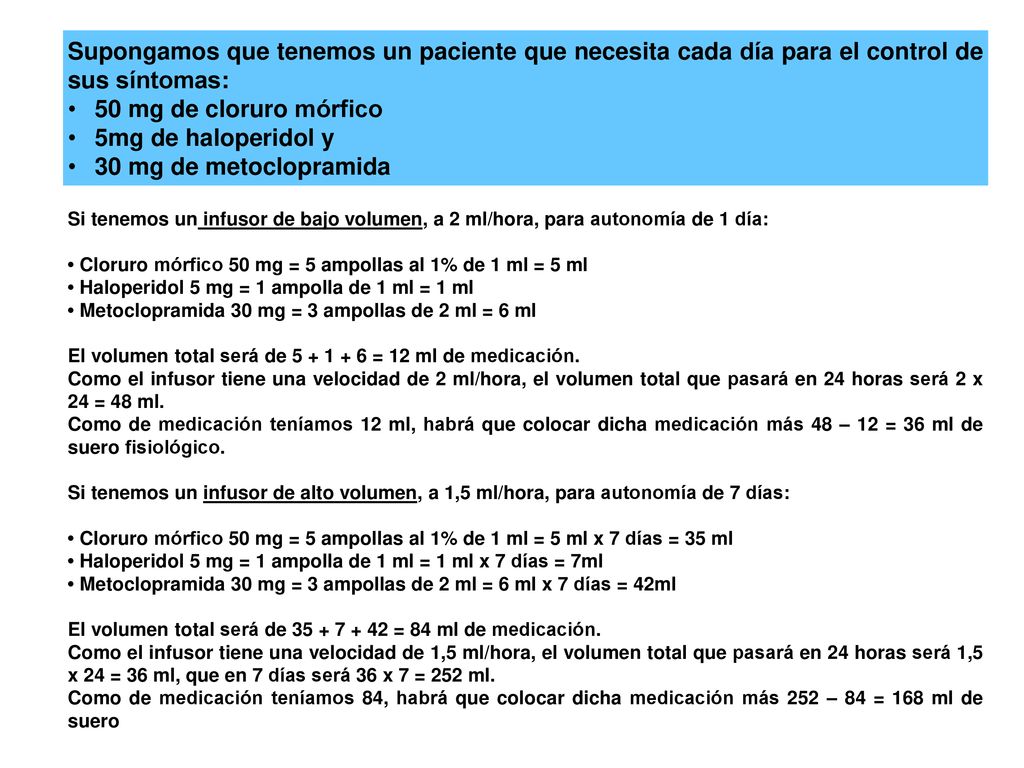 Supongamos que tenemos un paciente que necesita cada día para el control de sus síntomas:
