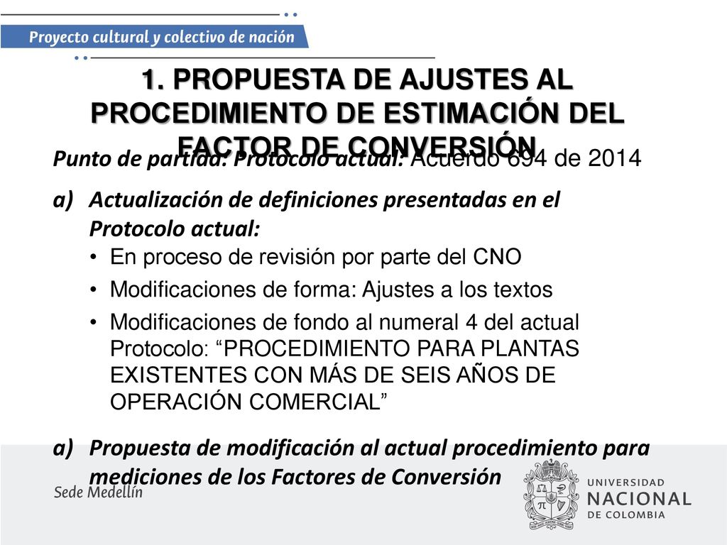 1. PROPUESTA DE AJUSTES AL PROCEDIMIENTO DE ESTIMACIÓN DEL FACTOR DE CONVERSIÓN