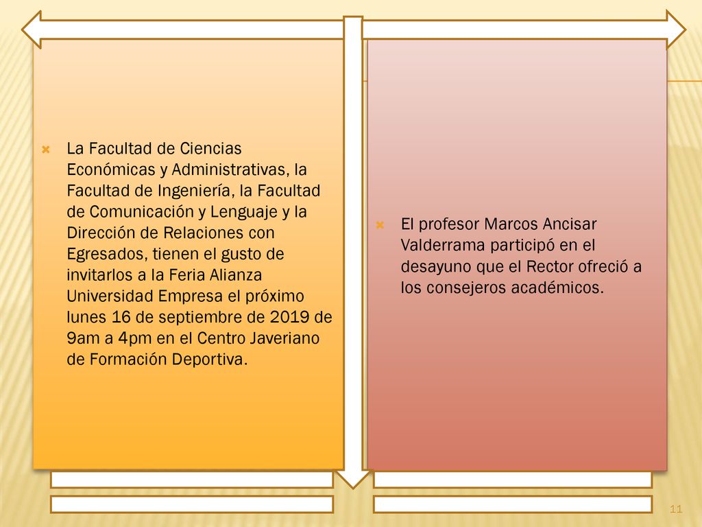 La Facultad de Ciencias Económicas y Administrativas, la Facultad de Ingeniería, la Facultad de Comunicación y Lenguaje y la Dirección de Relaciones con Egresados, tienen el gusto de invitarlos a la Feria Alianza Universidad Empresa el próximo lunes 16 de septiembre de 2019 de 9am a 4pm en el Centro Javeriano de Formación Deportiva.