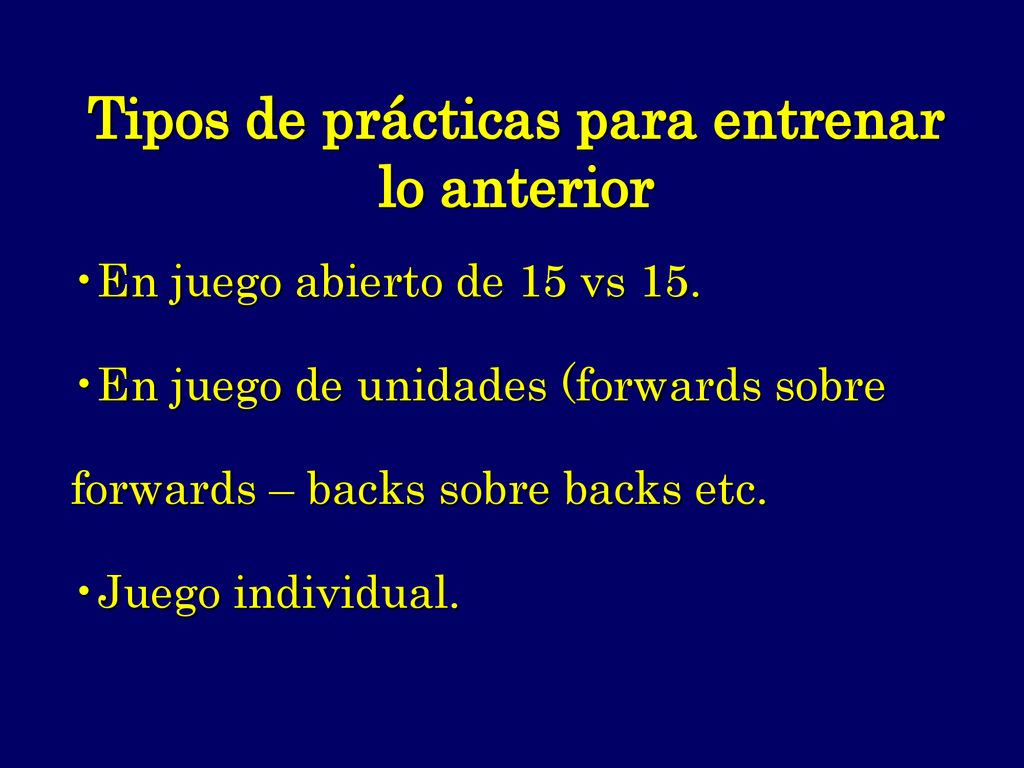 Tipos de prácticas para entrenar lo anterior
