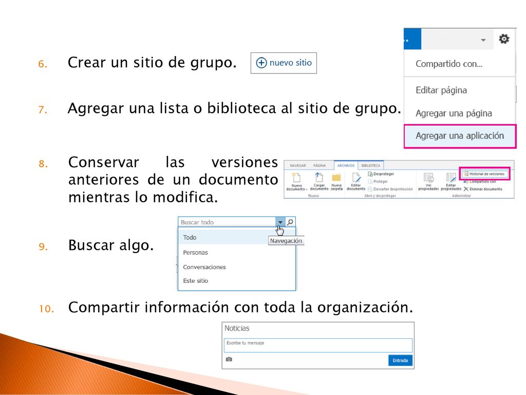 Crear un sitio de grupo. Agregar una lista o biblioteca al sitio de grupo.
