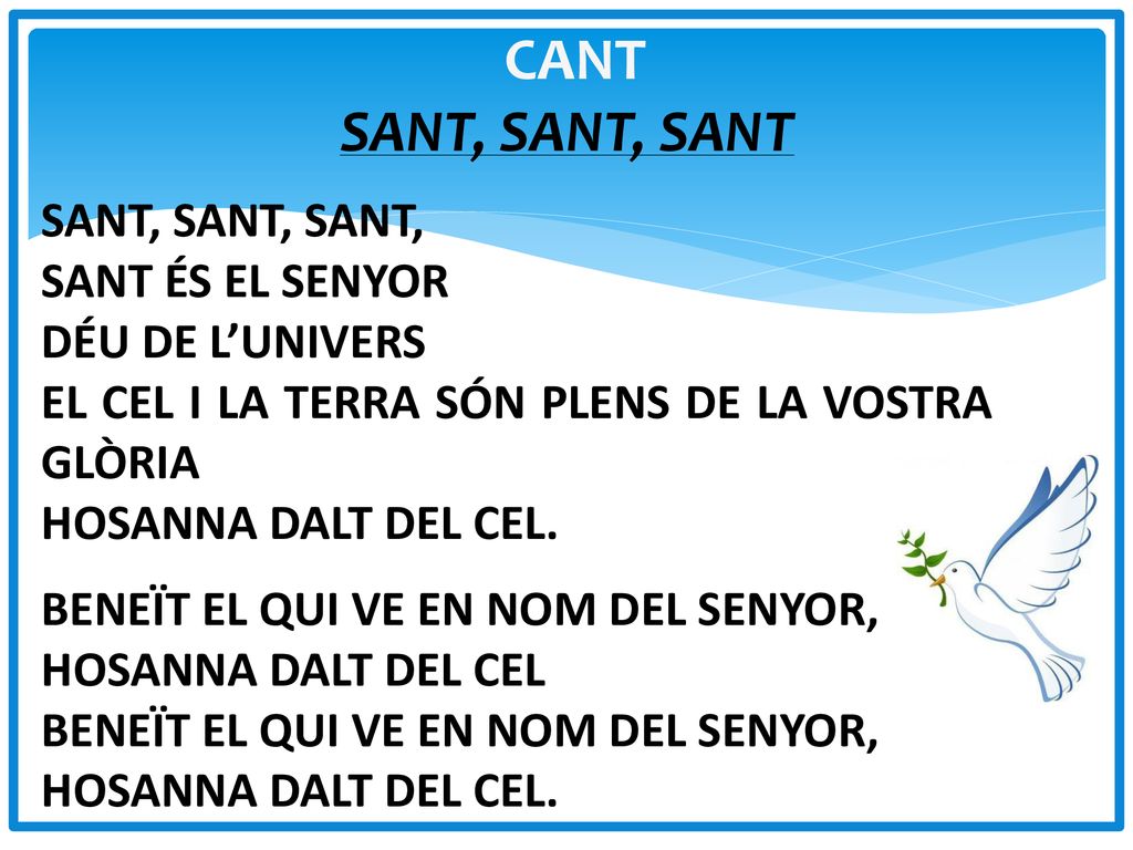 CANT SANT, SANT, SANT SANT, SANT, SANT, SANT ÉS EL SENYOR