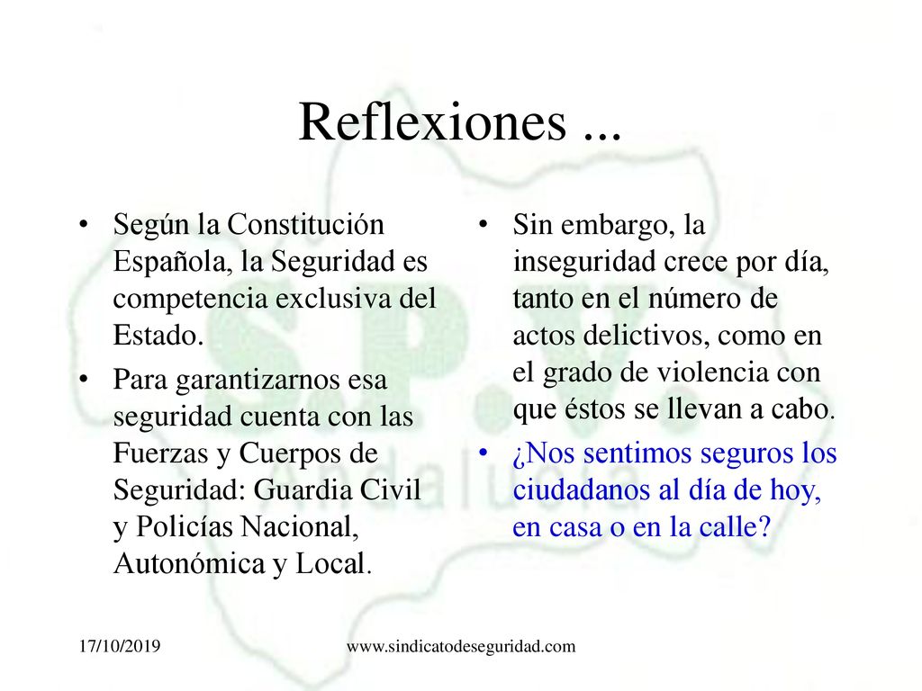 Reflexiones ... Según la Constitución Española, la Seguridad es competencia exclusiva del Estado.