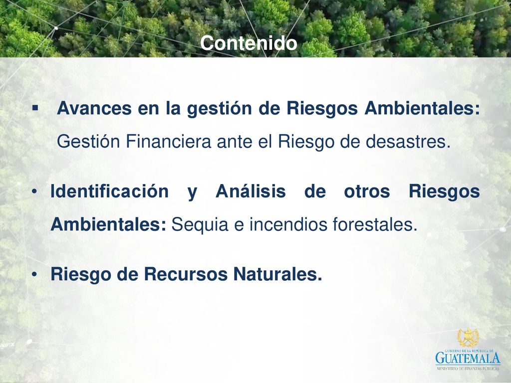 Contenido Avances en la gestión de Riesgos Ambientales: Gestión Financiera ante el Riesgo de desastres.