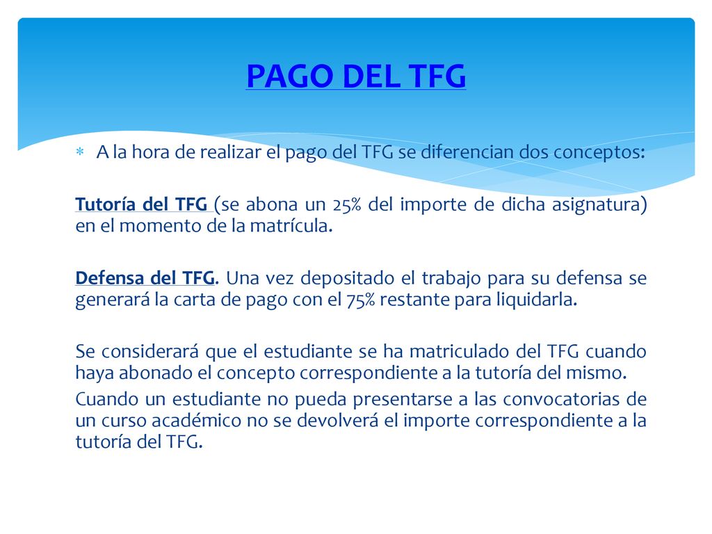 PAGO DEL TFG A la hora de realizar el pago del TFG se diferencian dos conceptos: