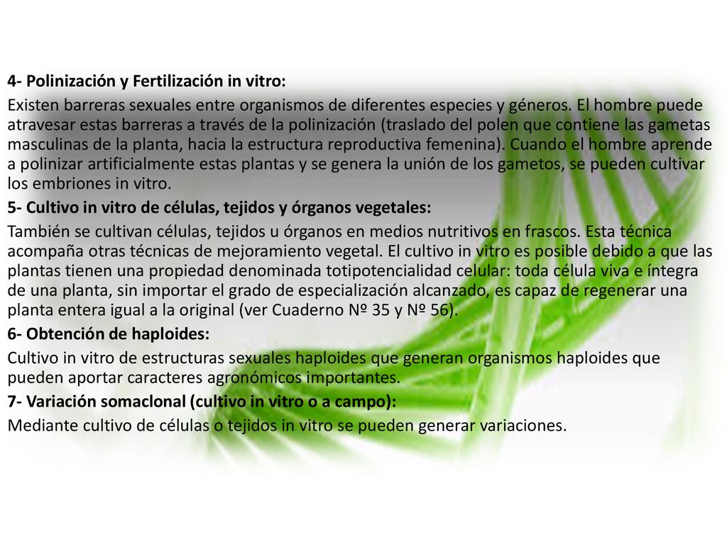 4- Polinización y Fertilización in vitro: Existen barreras sexuales entre organismos de diferentes especies y géneros.