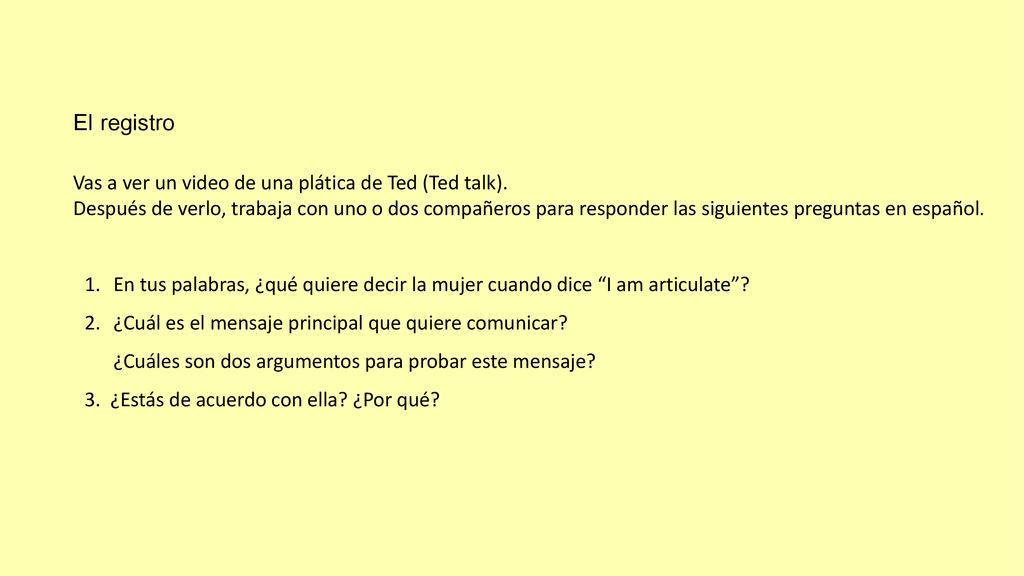 El registro Vas a ver un video de una plática de Ted (Ted talk).