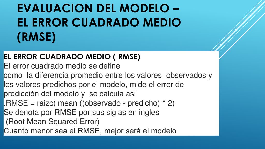 Evaluacion del modelo – el error cuadrado medio (rmse)