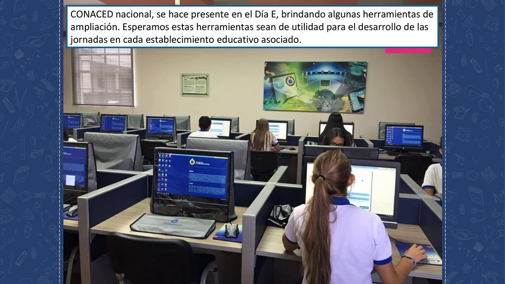 CONACED nacional, se hace presente en el Día E, brindando algunas herramientas de ampliación.