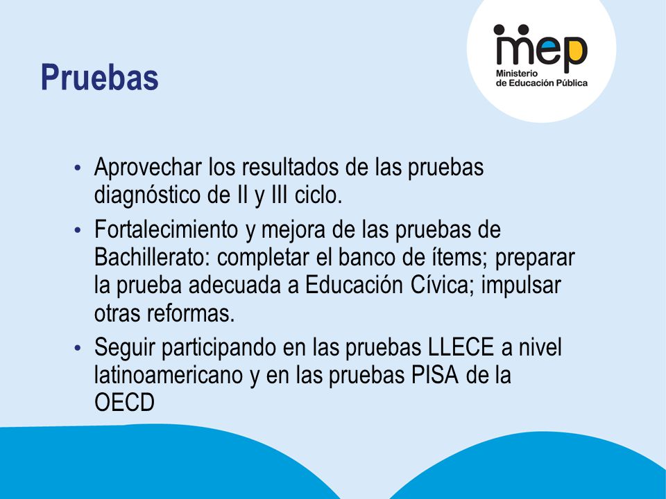 Pruebas Aprovechar los resultados de las pruebas diagnóstico de II y III ciclo.