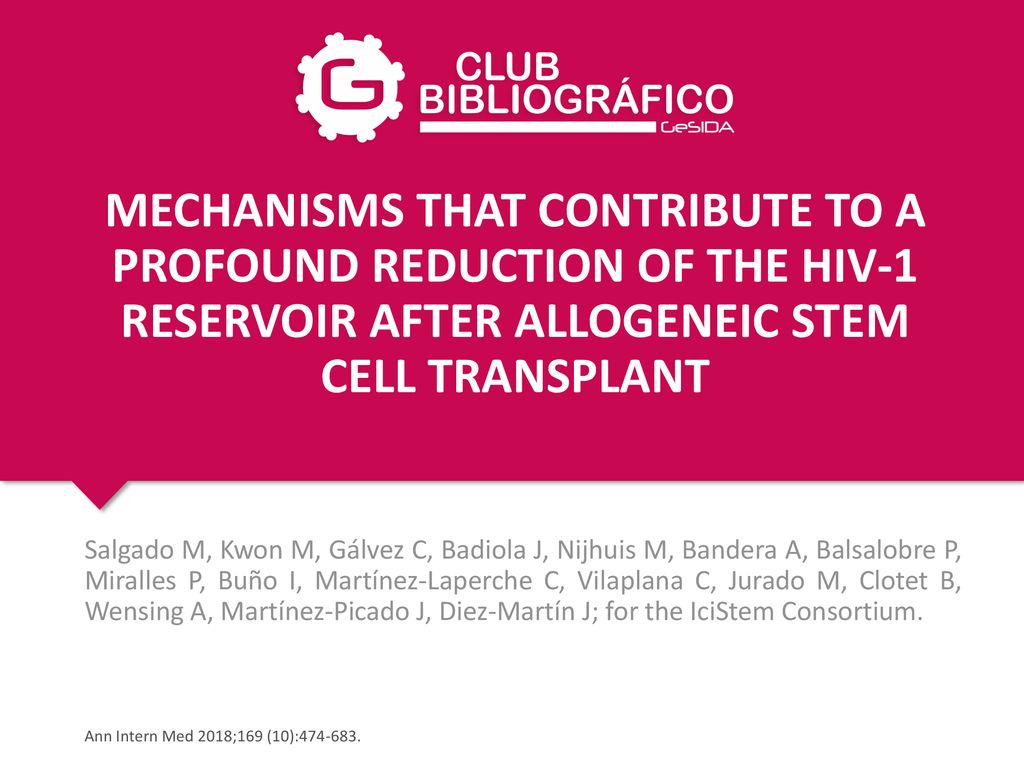 MECHANISMS THAT CONTRIBUTE TO A PROFOUND REDUCTION OF THE HIV-1 RESERVOIR AFTER ALLOGENEIC STEM CELL TRANSPLANT