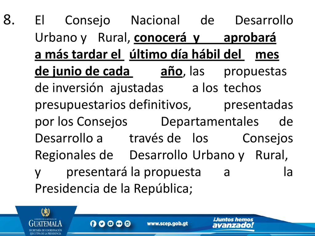 8. El Consejo Nacional de Desarrollo. Urbano y. Rural, conocerá y