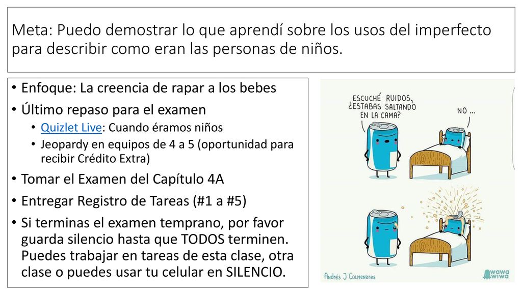 Meta: Puedo demostrar lo que aprendí sobre los usos del imperfecto para describir como eran las personas de niños.