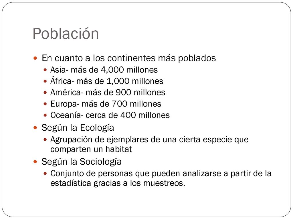 Población En cuanto a los continentes más poblados Según la Ecología