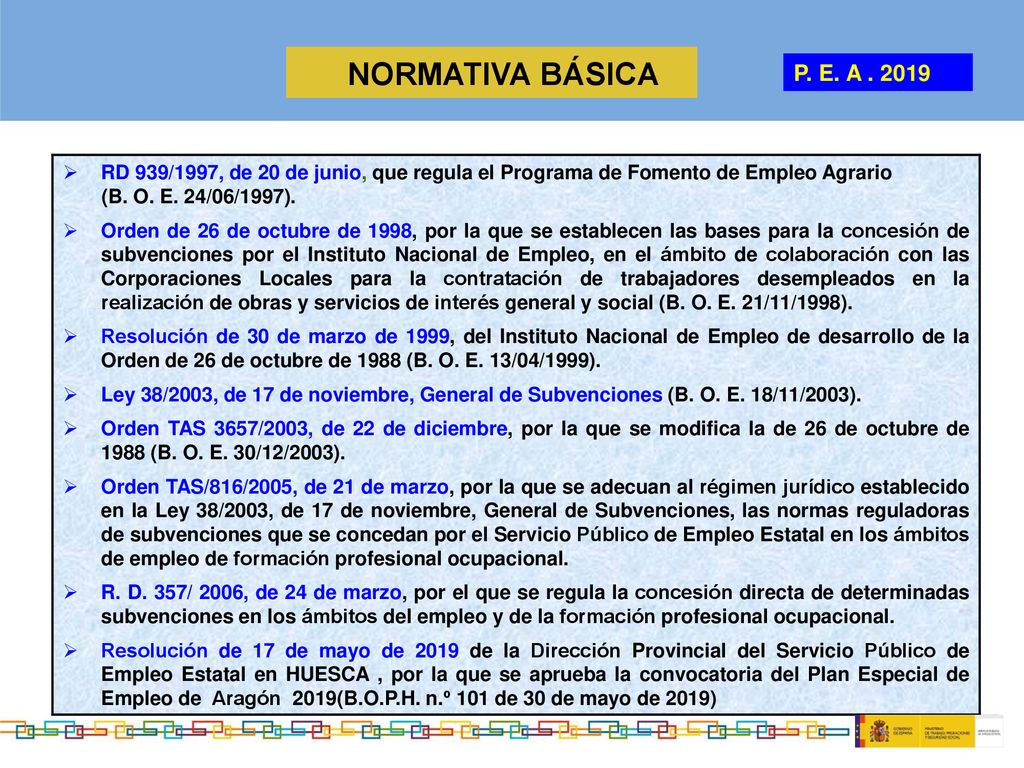 NORMATIVA BÁSICA P. E. A RD 939/1997, de 20 de junio, que regula el Programa de Fomento de Empleo Agrario.