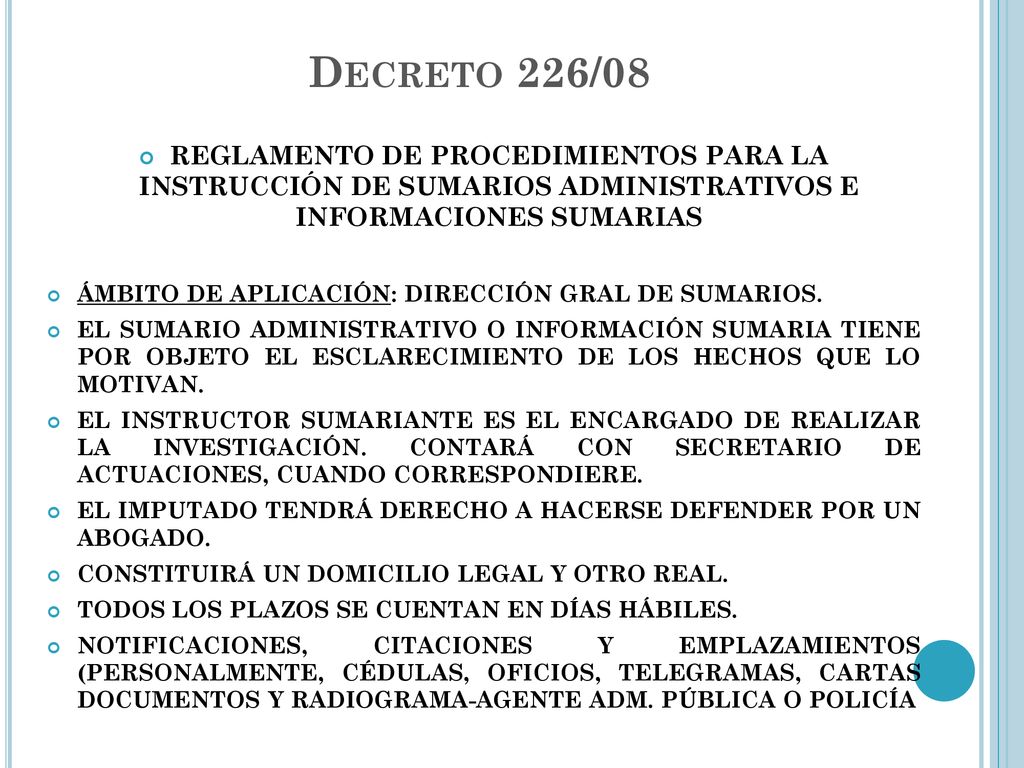 Decreto 226/08 REGLAMENTO DE PROCEDIMIENTOS PARA LA INSTRUCCIÓN DE SUMARIOS ADMINISTRATIVOS E INFORMACIONES SUMARIAS.