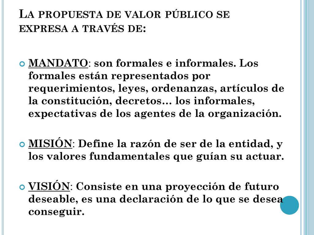 La propuesta de valor público se expresa a través de: