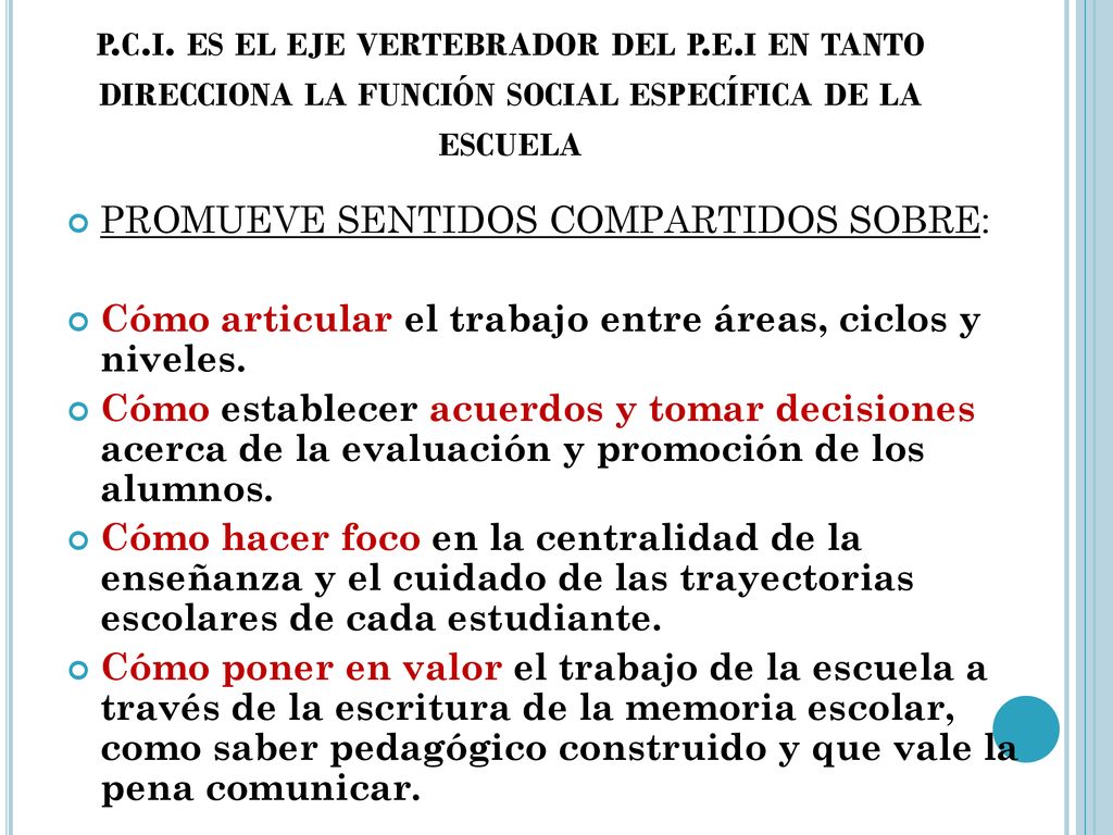 p. c. i. es el eje vertebrador del p. e
