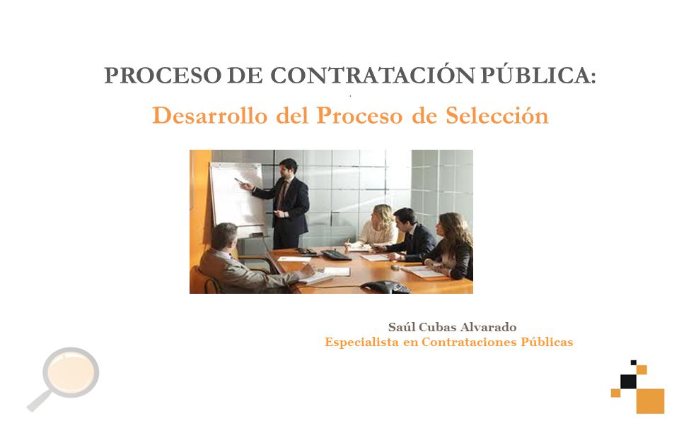 PROCESO DE CONTRATACIÓN PÚBLICA: . Desarrollo del Proceso de Selección