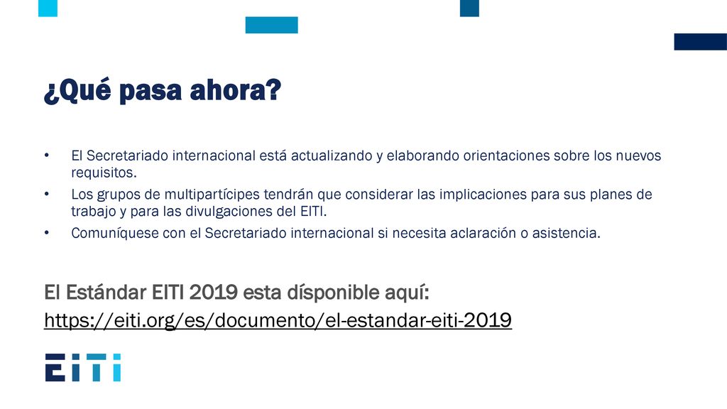 ¿Qué pasa ahora El Secretariado internacional está actualizando y elaborando orientaciones sobre los nuevos requisitos.