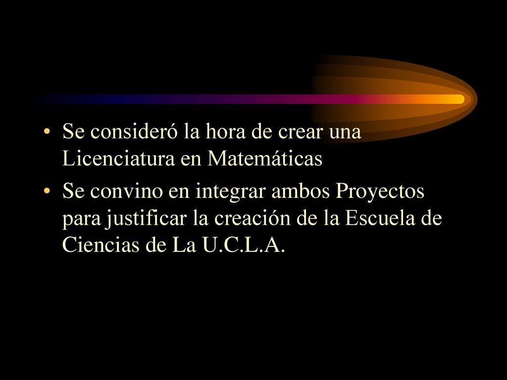 Se consideró la hora de crear una Licenciatura en Matemáticas