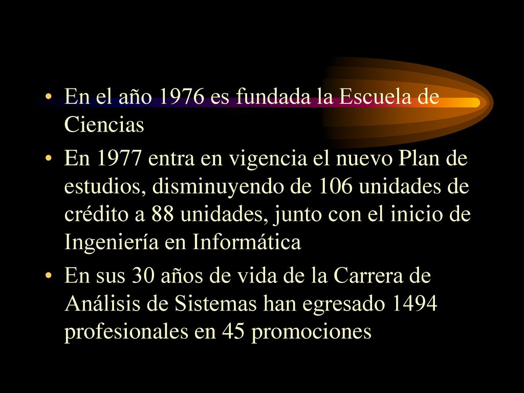En el año 1976 es fundada la Escuela de Ciencias