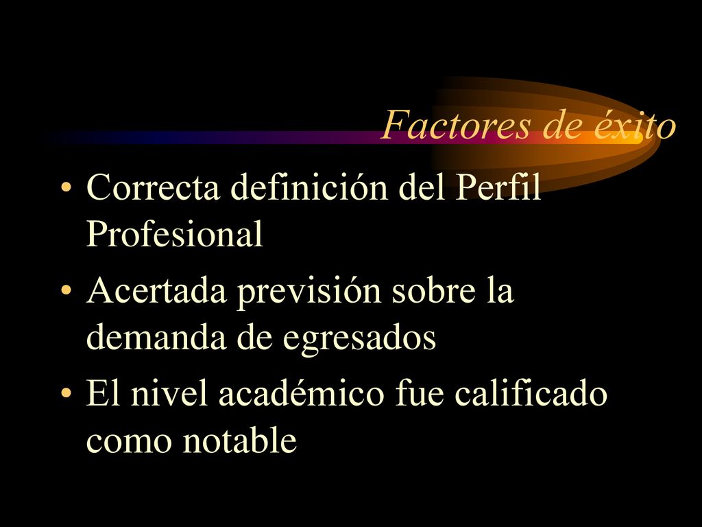 Factores de éxito Correcta definición del Perfil Profesional