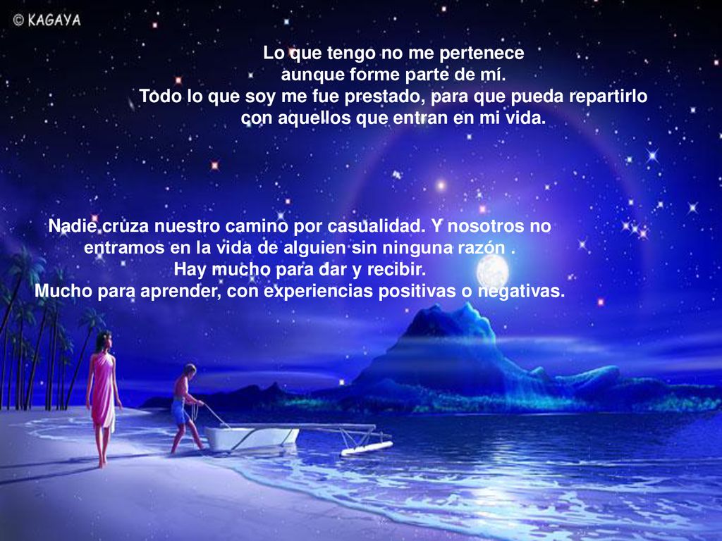 Lo que tengo no me pertenece aunque forme parte de mí.