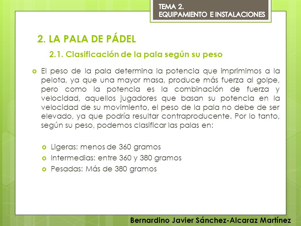 2. LA PALA DE PÁDEL 2.1. Clasificación de la pala según su peso