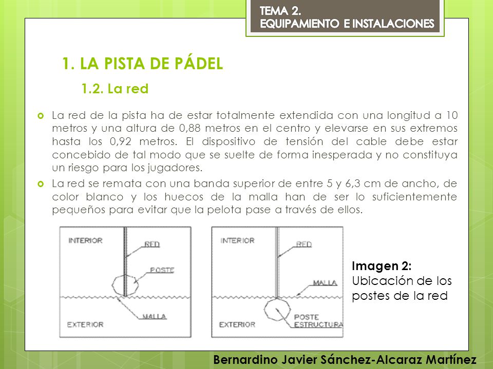 TEMA 2. EQUIPAMIENTO E INSTALACIONES. 1. LA PISTA DE PÁDEL La red.