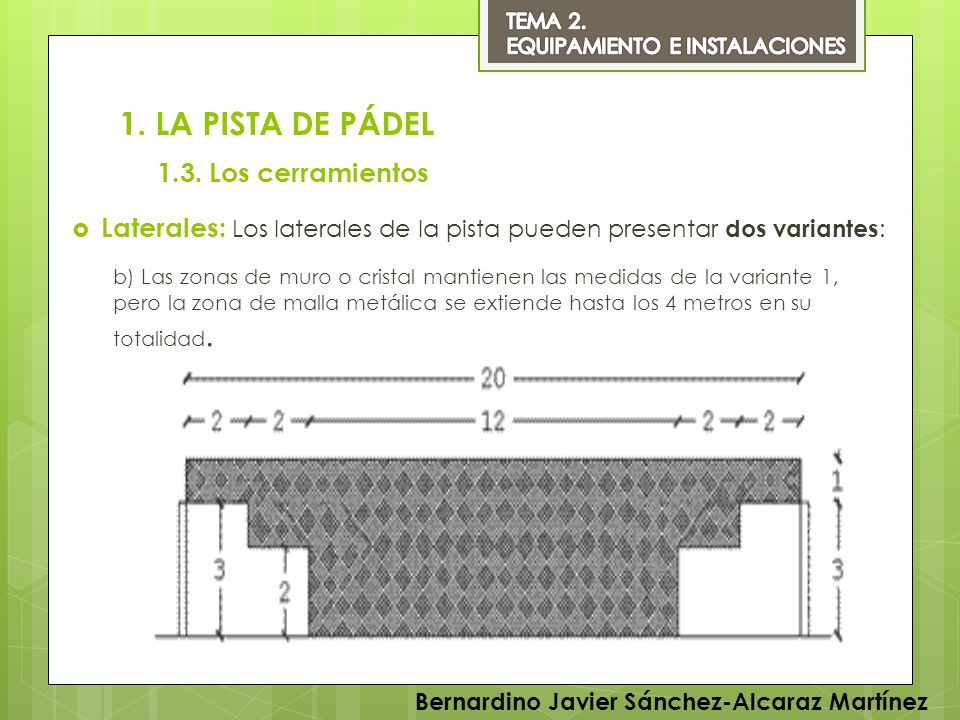 1. LA PISTA DE PÁDEL 1.3. Los cerramientos