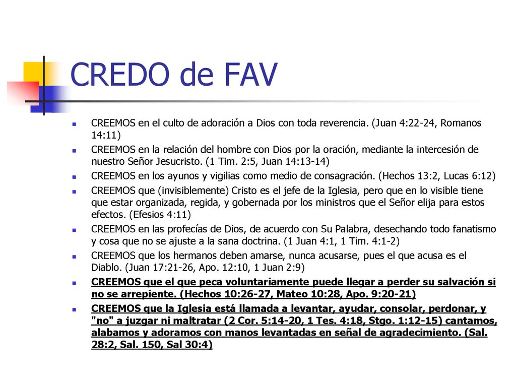 CREDO de FAV CREEMOS en el culto de adoración a Dios con toda reverencia. (Juan 4:22-24, Romanos 14:11)