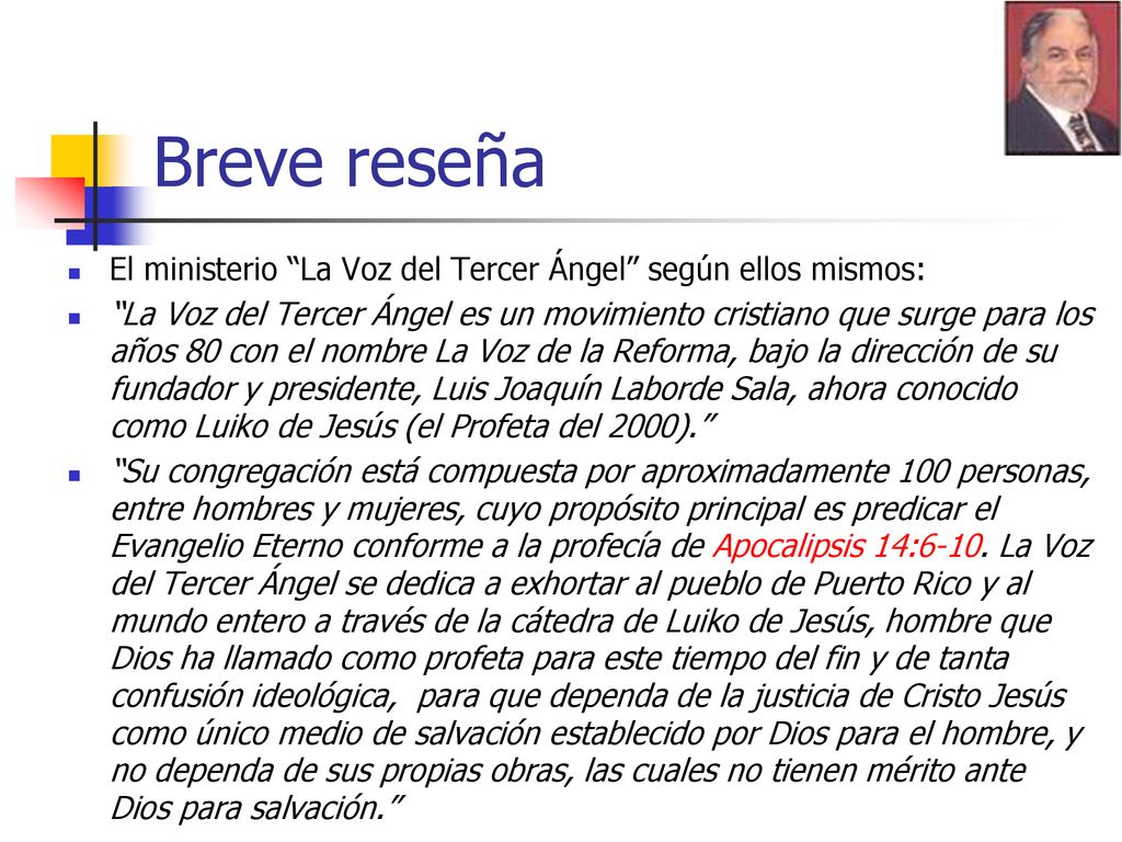 Breve reseña El ministerio La Voz del Tercer Ángel según ellos mismos: